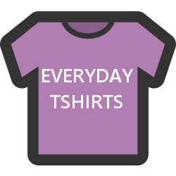 Everyday T Shirts